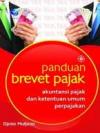 Panduan Brevet Pajak: Akuntansi Pajak Dan Ketentuan Umum Perpajakan